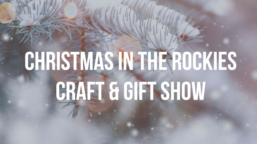 Christmas in the Rockies Craft & Gift Show